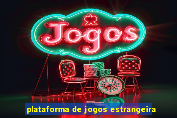 plataforma de jogos estrangeira